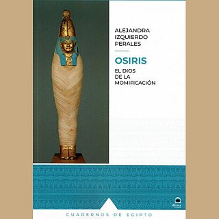 Redescubrimos a Osiris, el dios egipcio de la momificacin