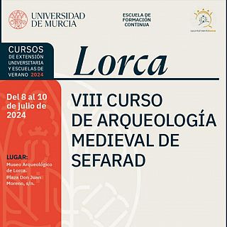 VIII Curso de Arqueología Medieval de Sefarad en Lorca