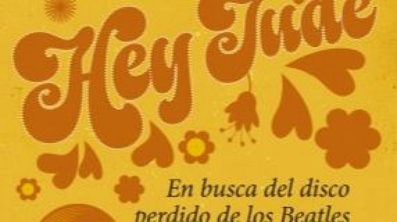 Memoria Beatle - Hey Jude: en busca del disco perdido de los Beatles - 17/07/24 - escuchar ahora