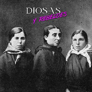 Diosas y rebeldes