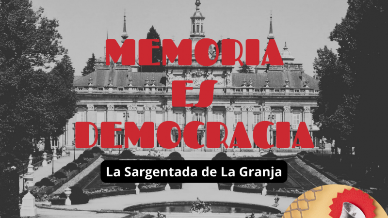 Memoria es Democracia - La Sargentada de La Granja - 08/08/24 - Escuchar ahora