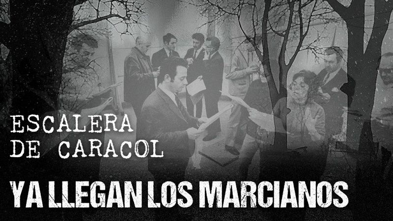 Escalera de caracol - Ya llegan los marcianos