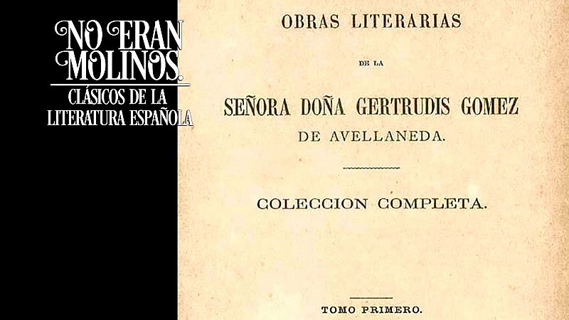 No eran molinos - Poesías, de Gertrudis Gómez de Avellaneda - Escuchar ahora