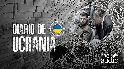 Diario de Ucrania - Zelensky, entre la lealtad y la profesionalidad - Escuchar ahora