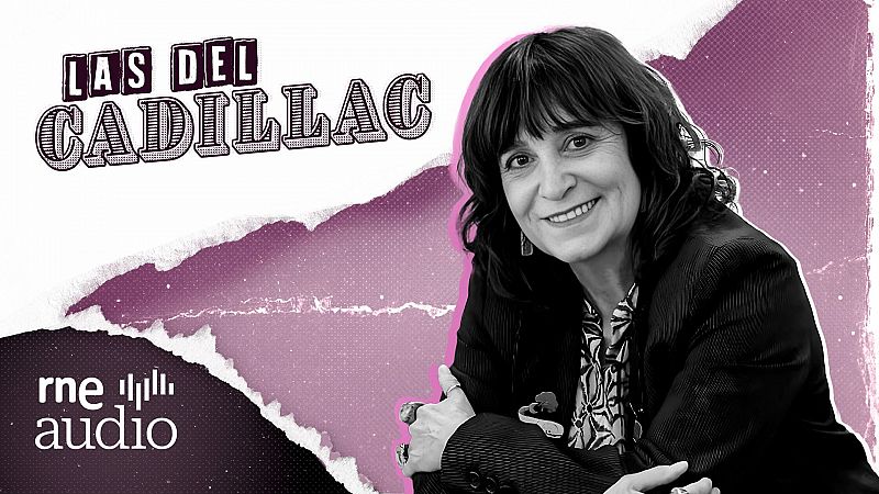 Las del Cadillac | Rosa Montero, el mito de "la plumilla" rockera - Escuchar ahora