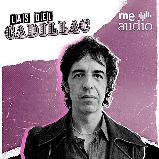 Las del Cadillac. El podcast