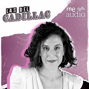 Las del Cadillac. El podcast - Laura del Val, música, Kalimotxo y Erasmus | Las del Cadillac - Las del Cadillac. El podcast | Escuchar