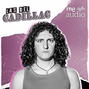 Las del Cadillac. El podcast - Dandy Piranha, chamán de la kinkidelia | Las del Cadillac - Las del Cadillac. El podcast | Escuchar