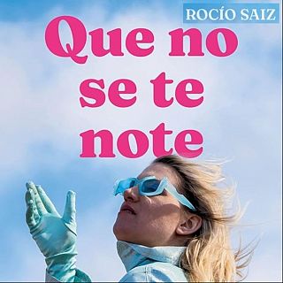 Roco Saiz: 'Que no se te note'