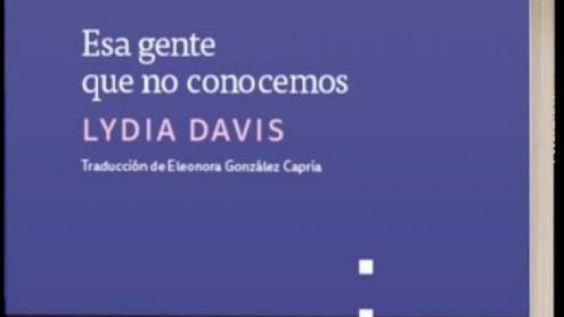 Hoy empieza todo 2 - 'Esa gente que no conocemos' de Lydia Davis - 18/09/2024 - Escuchar ahora