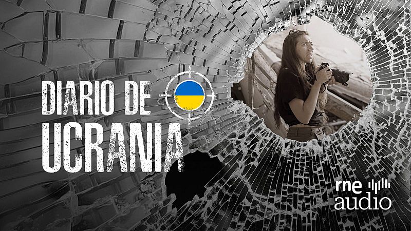 Diario de Ucrania - Inna Varenytsia, periodismo en el frente - Escuchar ahora