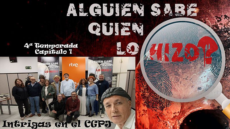 Alguien sabe quién lo hizo? - T4 C1 Intrigas en el CGPJ - Escuchar ahora