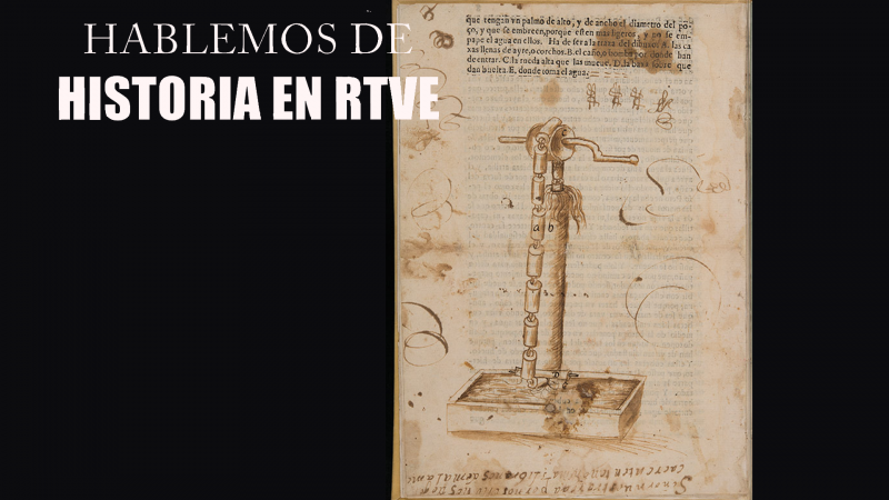 Hablemos de historia en RTVE - Inventores españoles de los siglos XVI y XVII - Escuchar ahora