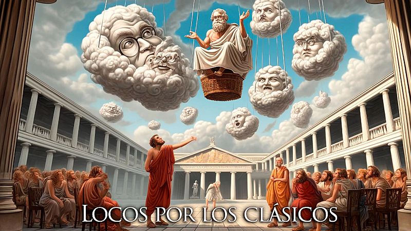 Locos por los clásicos - Aristófanes. Las nubes - Escuchar ahora