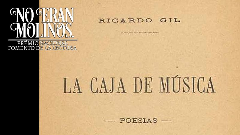 No eran molinos - La caja de música, de Ricardo Gil - Escuchar ahora