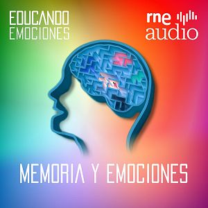 Educando emociones - Educando emociones - Memoria y Emociones - Escuchar ahora