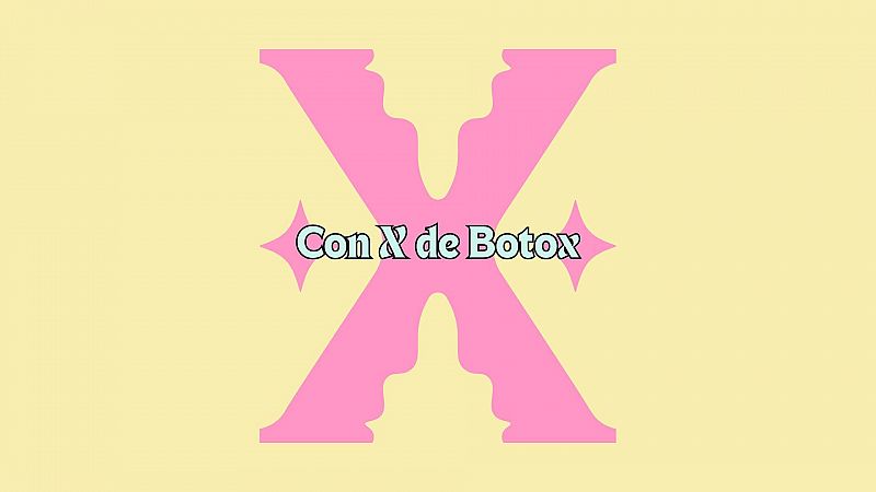 Un abecedario propio - Con X de BOTOX - 30/10/2024 - Escuchar ahora