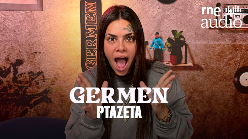 Germen. El podcast - Ptazeta - Escuchar ahora