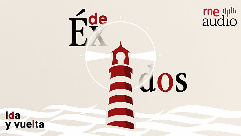 De xodos - E4 . Ida y vuelta - Escuchar ahora