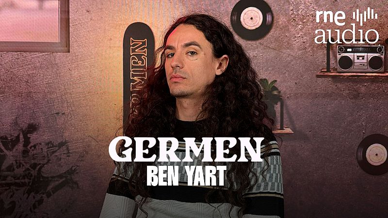 Germen. El podcast - Ben Yart - Escuchar ahora