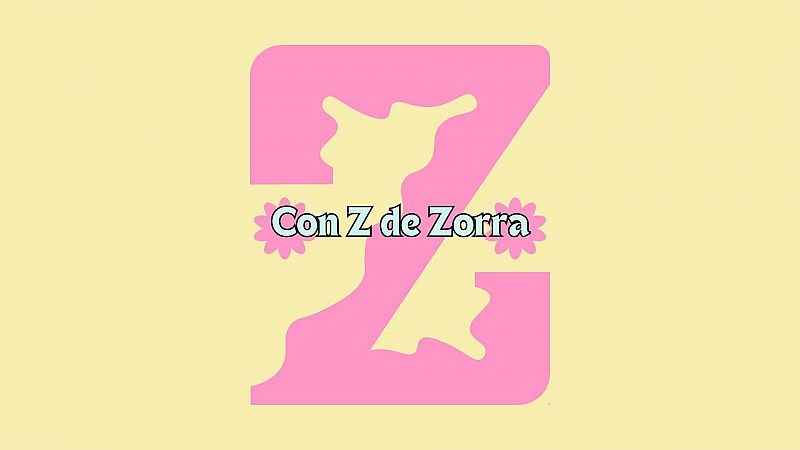 Un abecedario propio - Con Z de Zorra - 13/11/2024 - Escuchar ahora