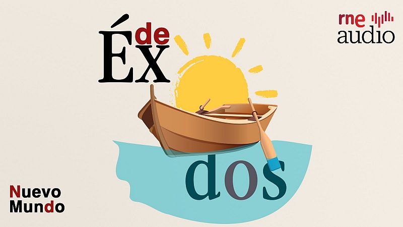 De éxodos - E5 . Nuevo mundo - Escuchar ahora