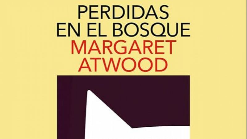 Hoy empieza todo 2 - 'Perdidas en el bosque' de Margaret Atwood - 25/11/24