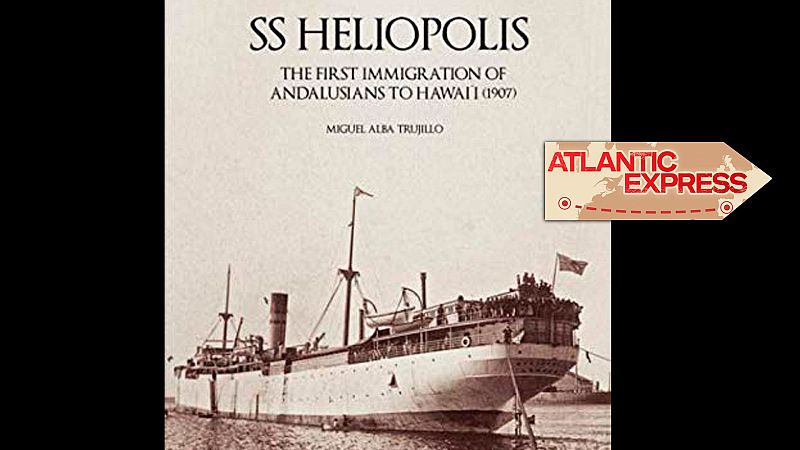 Atlantic express - 1907, la dramática migración a Hawái - Escuchar ahora