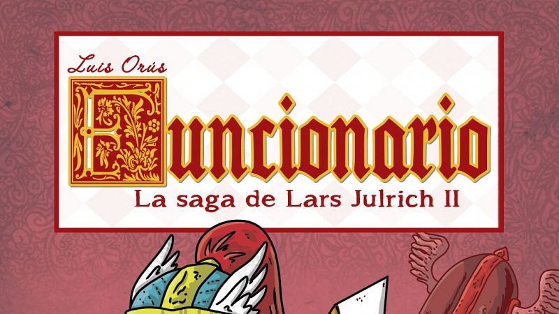 Viñetas y bocadillos - Luis Orús "Funcionario. La saga de Lars Julrich II" - 09/12/24 - Escuchar ahora