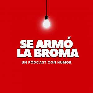 RTVE Instituto Prácticas - 'Se armó la broma' - Escuchar ahora