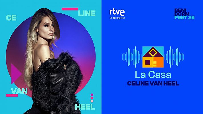 Canciones Benidorm Fest - \"La Casa\" de Celine Van Heel - Escuchar ahora