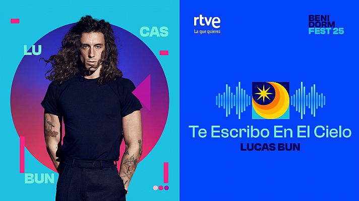 Canciones Benidorm Fest - \"Te Escribo En El Cielo\" de Lucas Bun - Escuchar ahora