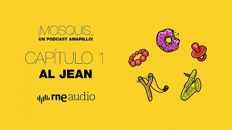 Mosquis, un podcast amarillo! - T1. E1. Al Jean - Escuchar ahora