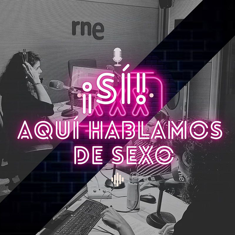 ¡Sí! Aquí hablamos de sexo - Escuchar ahora