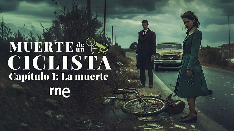 Muerte de un ciclista - Capítulo 1: La muerte - Escuchar ahora