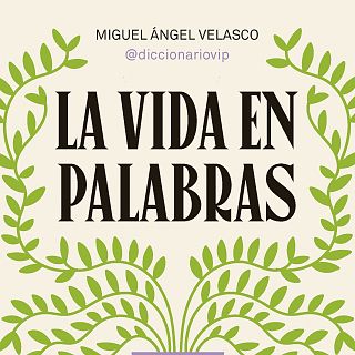 La vida en palabras