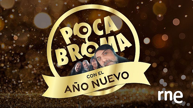 Poca Broma con el Año Nuevo 2025 - Escuchar ahora