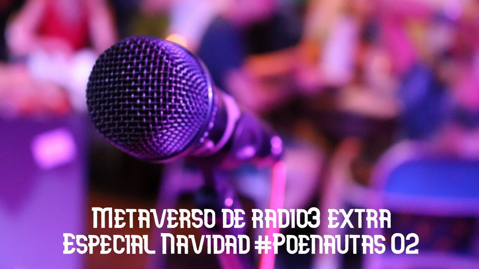 Metaverso - Especial Navidad 2024 Poenautas 02 - 25/01/13 - Escuchar ahora