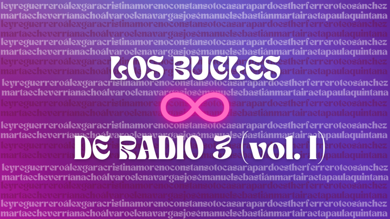 En bucle con María Taosa - Los bucles de Radio 3 (vol. I) - 28/12/24 - escuchar ahora