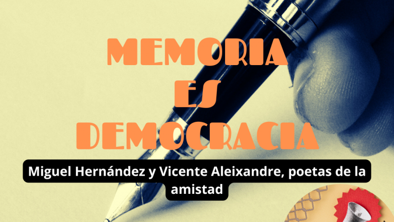 Memoria es democracia - Miguel Hernández y Vicente Aleixandre, poetas de la amistad - 02/01/25 - Escuchar ahora