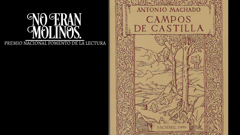 No eran molinos - Campos de Castilla, de Antonio Machado - Escuchar ahora