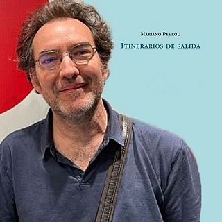 Itinerarios de salida (Mariano Peyrou, ed. PreTextos)