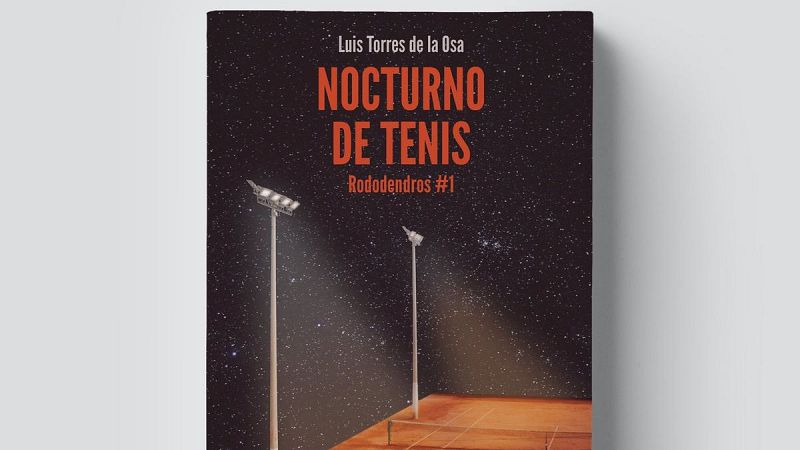 Tablero Deportivo - La biblioteca de Líbero  - Nocturno de tenis de Luis Torres de la Osa