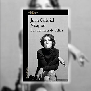 'Los nombres de Feliza' de Juan Gabriel Vázquez