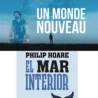 El mundo en el mar de Phillip Hoare y en la tierra de Cyril Dion