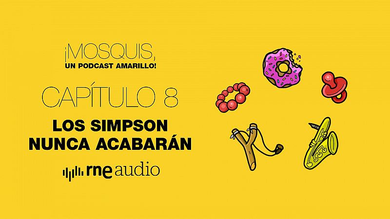 Mosquis, un podcast amarillo! - Bonus track: Los Simpsons nunca acabarn - Escuchar ahora