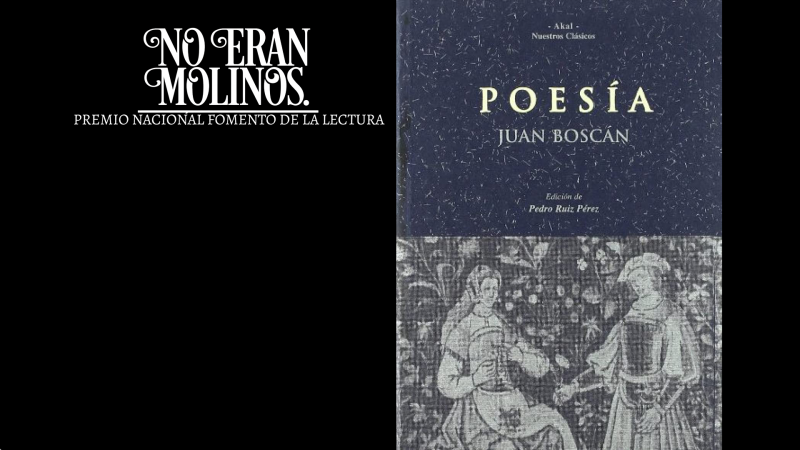 No eran molinos - Poemas, de Juan Boscán - Escuchar ahora