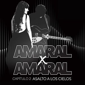 Amaral por Amaral - Amaral por Amaral - Capítulo 2: Asalto a los cielos - 17/02/25 - Escuchar ahora