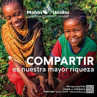 Campaña de Manos Unidas 'Compartir es nuestra mayor riqueza'