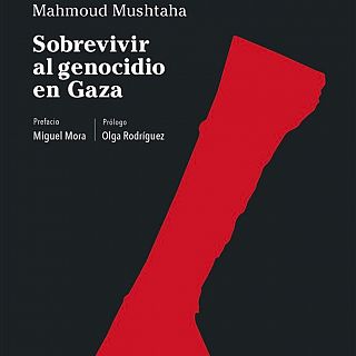 'Sobrevivir al genocidio en Gaza', de Mahmoud Mushtaha